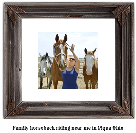 family horseback riding near me in Piqua, Ohio